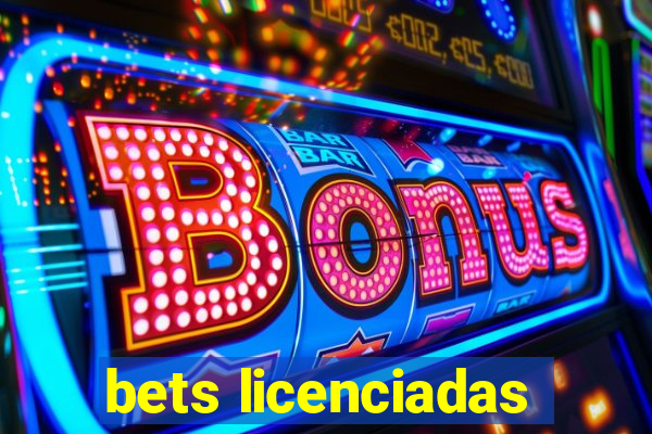 bets licenciadas